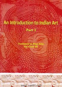 Ncert An Introduction To Indian Art Part I For 11th Class Buy